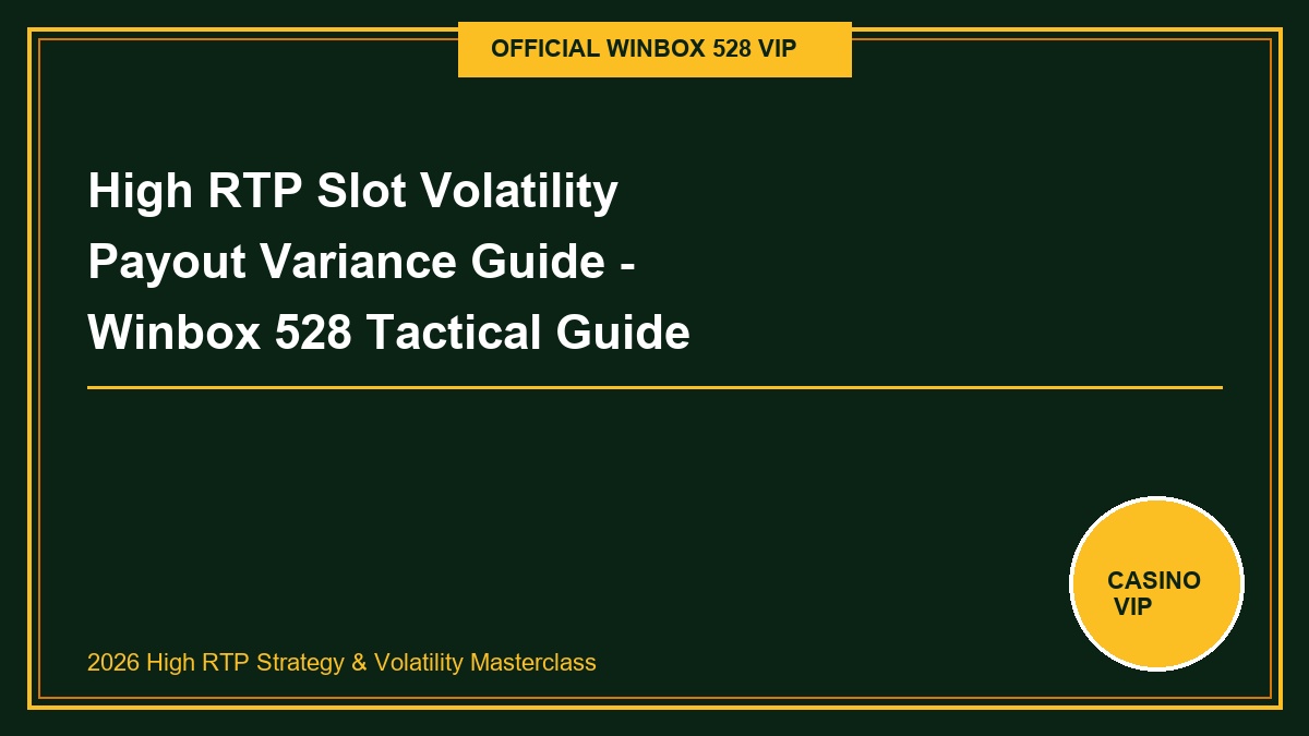 high rtp slot volatility payout variance guide - High RTP Slot Volatility Payout Variance Guide